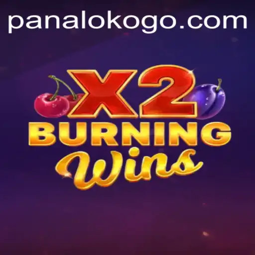 Discover the Excitement of BurningWinsX2 and the Influence of Panaloko in Gaming