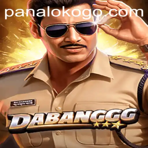 DABANGGG: A Dive into the Exciting World of Panaloko