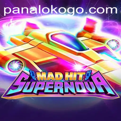 MadHitSupernova: A Revolutionary Gaming Experience with Panaloko