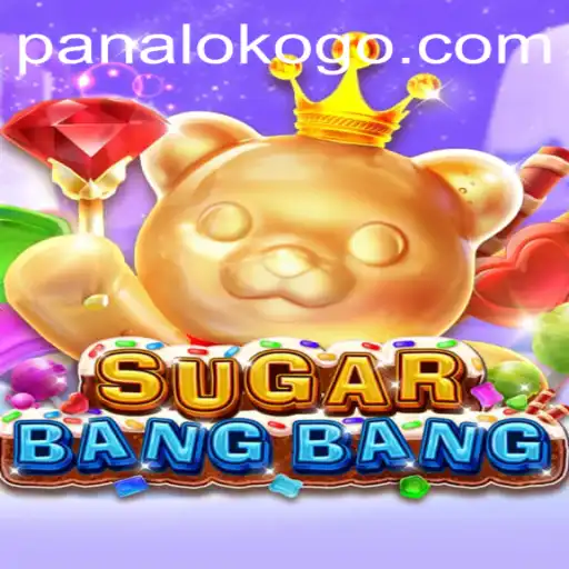 Exploring the World of SUGARBANGBANG: A Complete Guide to Panaloko