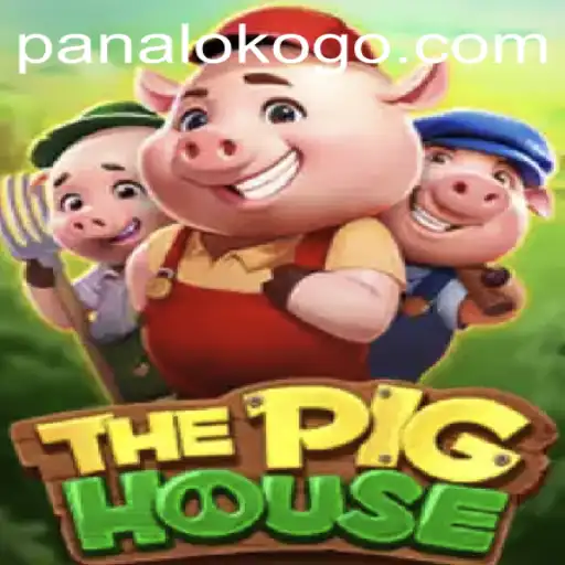 The Ultimate Guide to ThePigHouse: A Thrilling Adventure with Panaloko